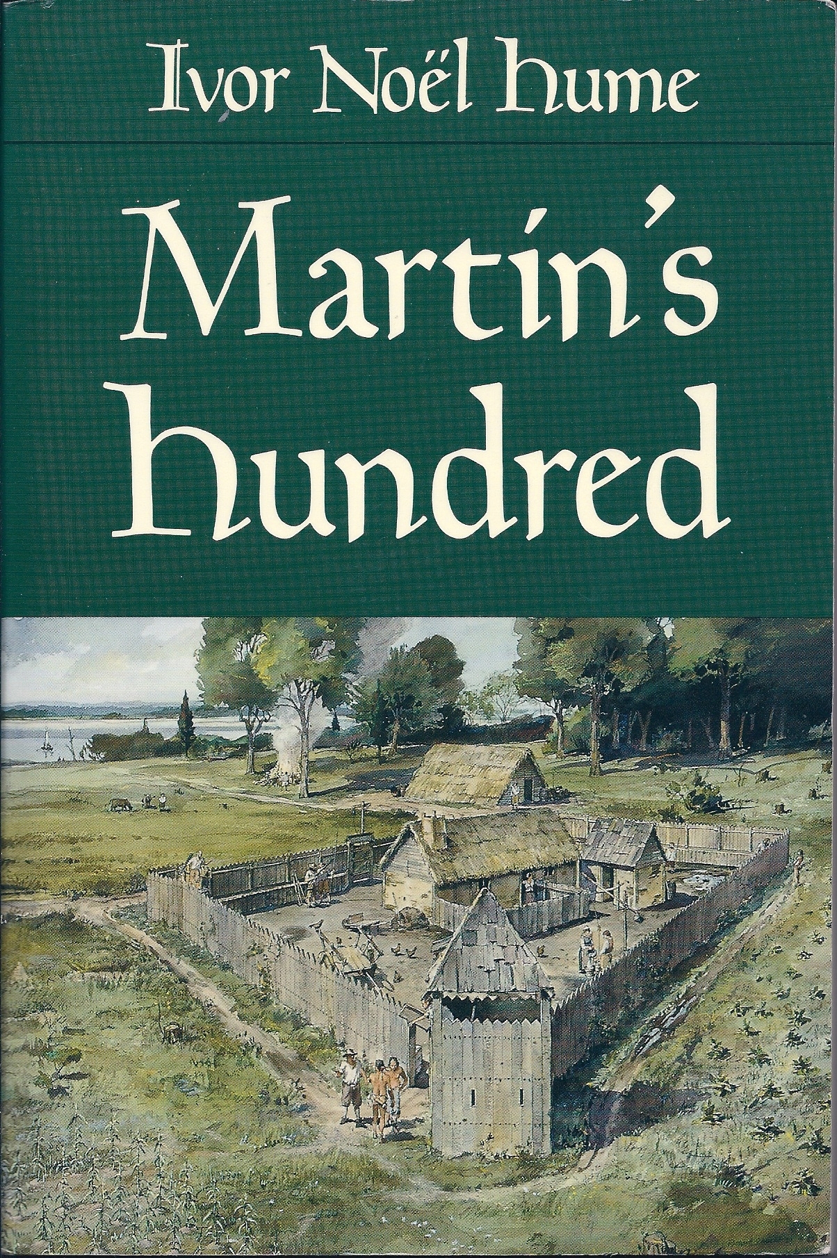 Martin's Hundred Ivor Noel Hume